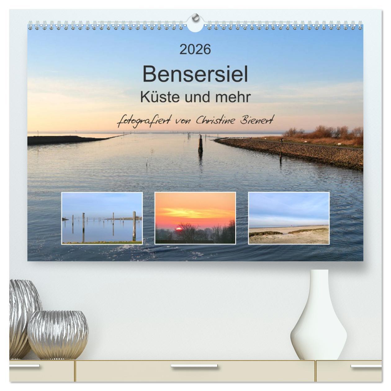 Kalendář/Diář Bensersiel Küste und mehr (hochwertiger Premium Wandkalender 2026 DIN A2 quer), Kunstdruck in Hochglanz Calvendo
