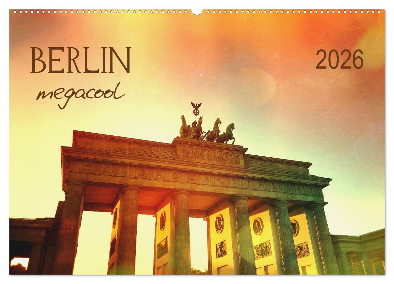 Kalendár/Diár Berlin megacool (Wandkalender 2026 DIN A2 quer), CALVENDO Monatskalender Calvendo