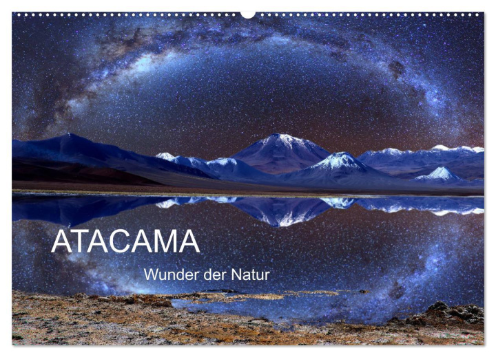 Kalendář/Diář ATACAMA Wunder der Natur (Wandkalender 2026 DIN A2 quer), CALVENDO Monatskalender Calvendo