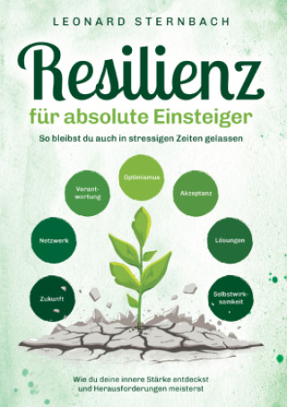 Kniha Resilienz für absolute Einsteiger Leonard Sternbach