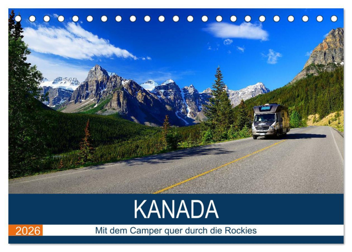 Kalendár/Diár KANADA Mit dem Camper quer durch die Rockies (Tischkalender 2026 DIN A5 quer), CALVENDO Monatskalender Calvendo