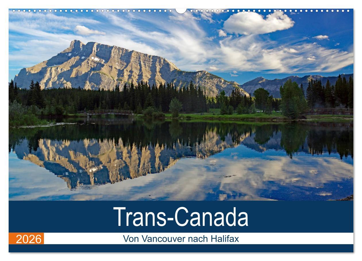 Kalendár/Diár Trans-Canada: Von Vancouver nach Halifax (Wandkalender 2026 DIN A2 quer), CALVENDO Monatskalender Calvendo