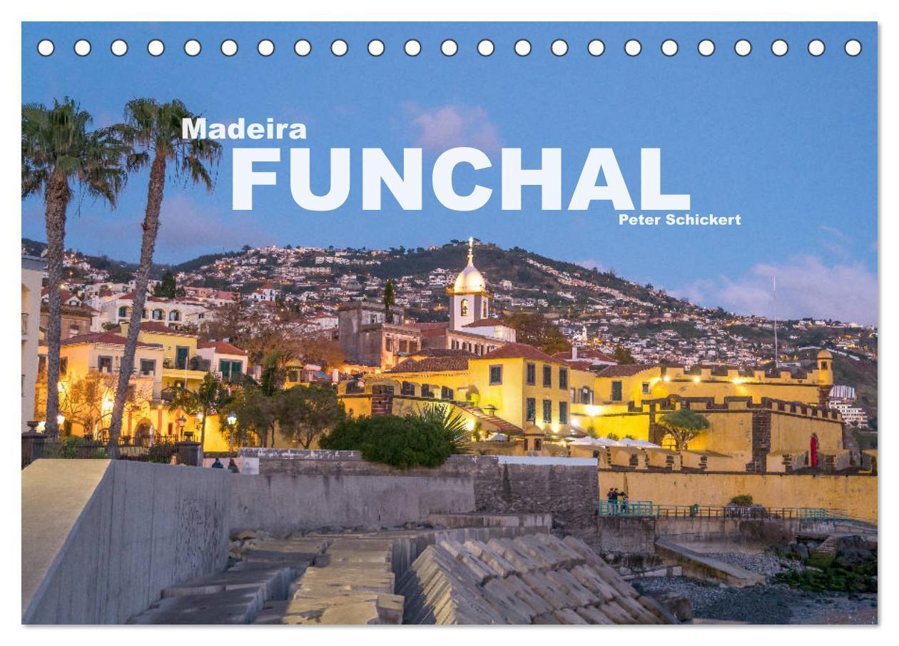 Kalendář/Diář Madeira - Funchal (Tischkalender 2026 DIN A5 quer), CALVENDO Monatskalender Calvendo