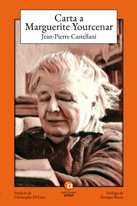 Carte Carta a Marguerite Yourcenar JEAN PIERRE CASTELLANI