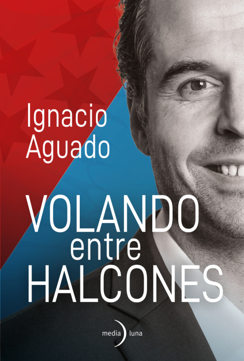 Kniha VOLANDO ENTRE HALCONES IGNACIO AGUADO