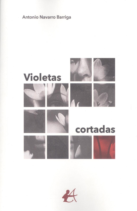 Kniha Violetas cortadas ANTONIO NAVARRO BARRIGA