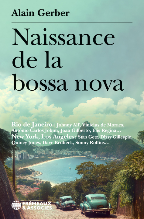 Knjiga NAISSANCE DE LA BOSSA NOVA Gerber