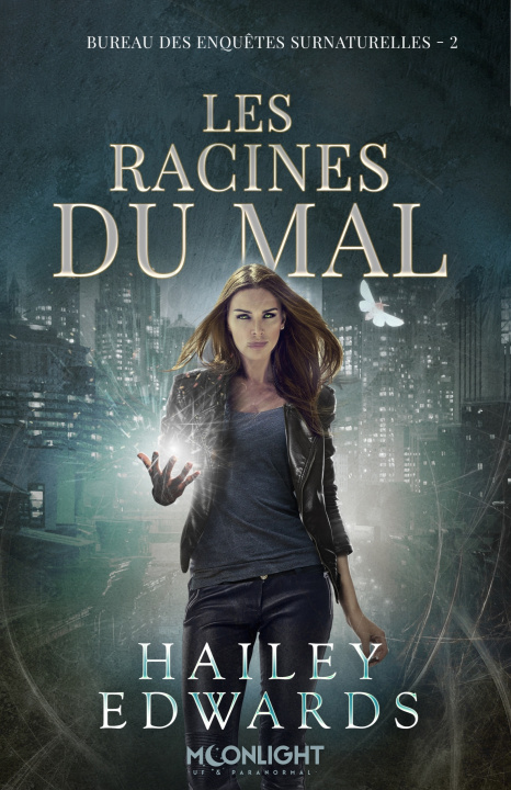 Knjiga Les racines du mal Hailey Edwards
