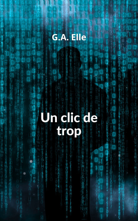 Kniha Un clic de trop Gwenn A. ELLE