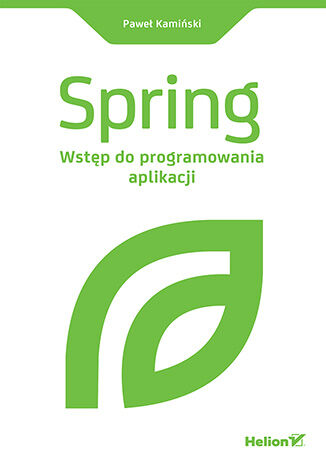 Kniha Spring. Wstęp do programowania aplikacji Paweł Kamiński