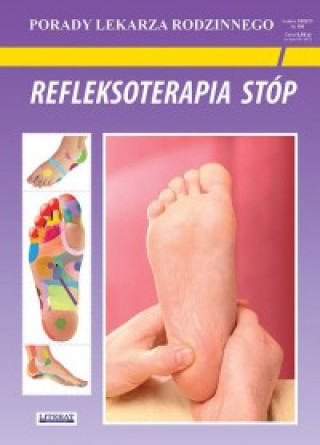 Kniha Refleksoterapia stóp. Porady lekarza rodzinnego. Wydanie 2025 