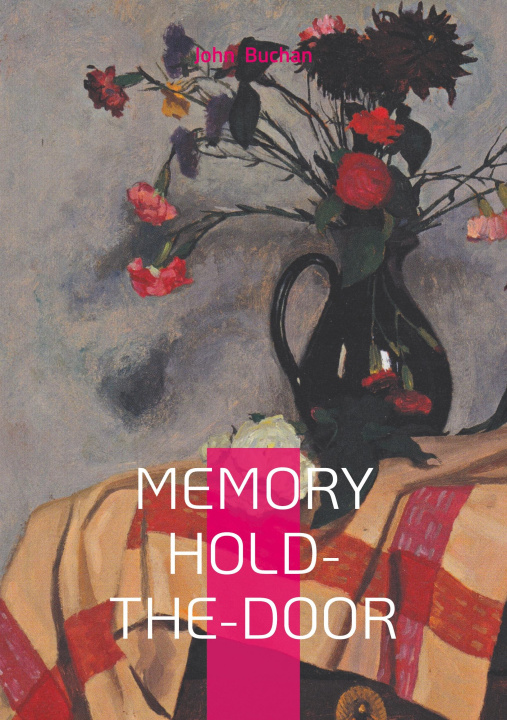Kniha MEMORY HOLD THE DOOR BUCHAN JOHN