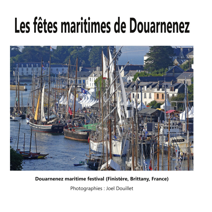 Kniha FETES MARITIMES DE DOUARNENEZ DOUILLET JOEL