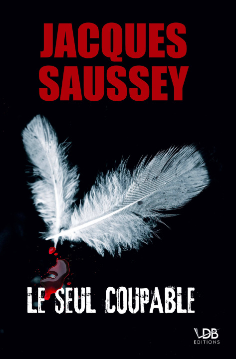Kniha LE SEUL COUPABLE Saussey