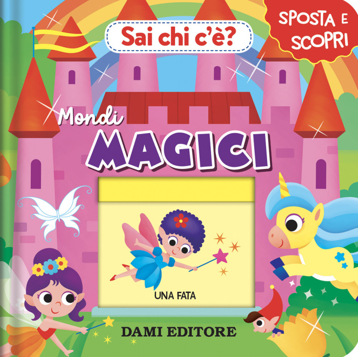 Kniha Sai chi c'è? Mondi magici Anna Casalis
