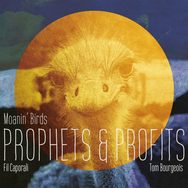 Audio PROPHETS / PROFITS CAPORALI & TOM BOURGEOIS ""MOANIN' BIRDS"""