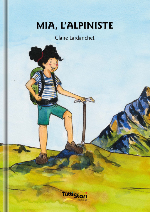 Kniha Mia l'alpiniste Lardanchet
