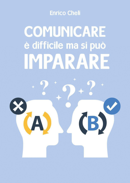 Kniha Comunicare è difficile ma si può imparare Enrico Cheli