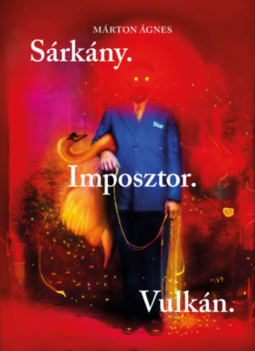 Kniha Sárkány. Imposztor. Vulkán. Márton Ágnes