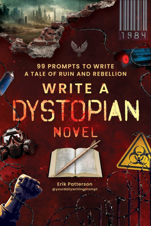 Libro WRITE A DYSTOPIAN NOVEL PATTERSON ERIK
