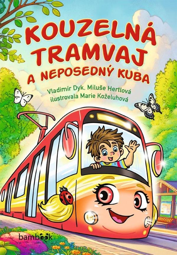 Kniha Kouzelná tramvaj a neposedný Kuba Vladimír Dyk