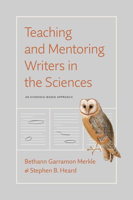 Book Teaching and Mentoring Writers in the Sciences Stephen B. Heard