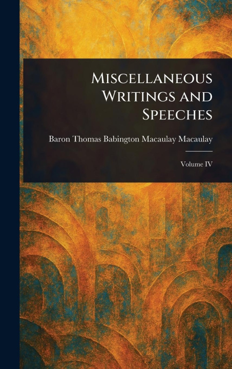 Kniha Miscellaneous Writings and Speeches 