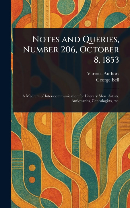 Knjiga Notes and Queries, Number 206, October 8, 1853 George Bell