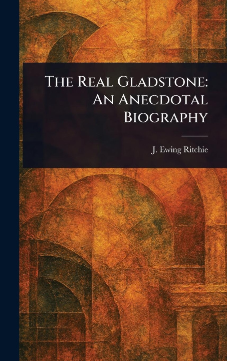 Kniha The Real Gladstone 