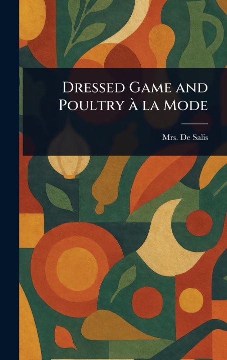 Carte Dressed Game and Poultry ? La Mode 