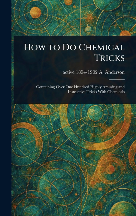 Kniha How to Do Chemical Tricks 