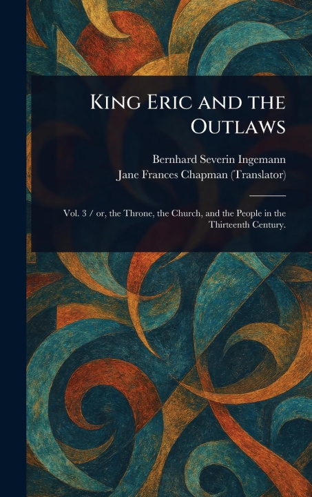 Knjiga King Eric and the Outlaws Jane Frances Chapman