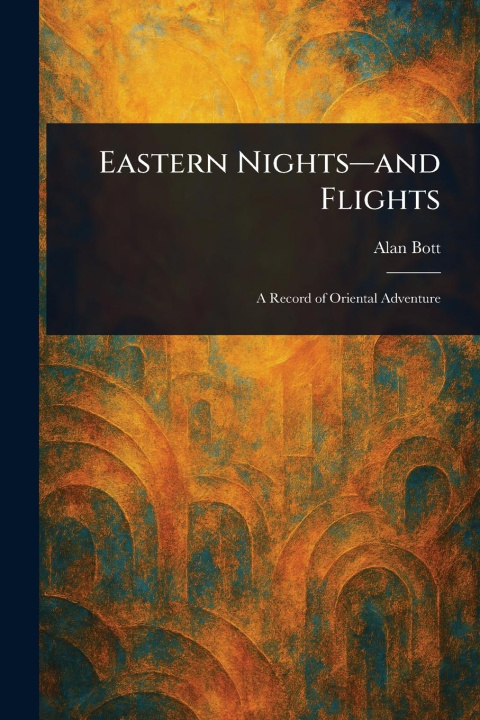 Kniha Eastern Nights-and Flights 