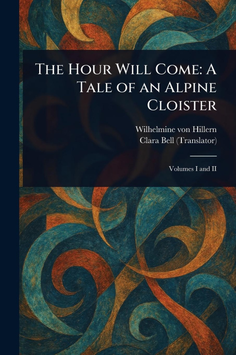 Kniha The Hour Will Come Clara Bell