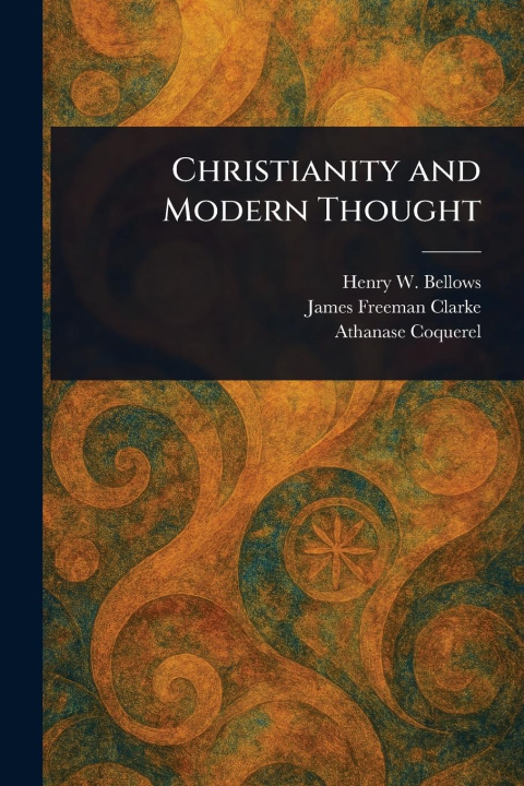 Kniha Christianity and Modern Thought James Freeman Clarke
