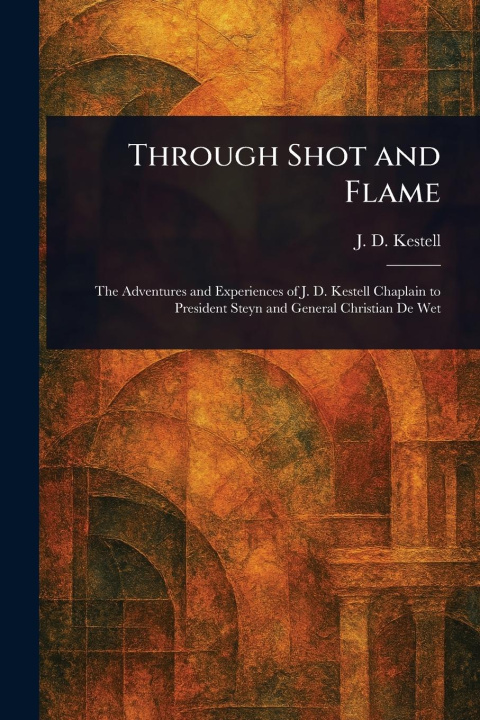 Kniha Through Shot and Flame 