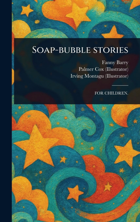 Knjiga Soap-bubble Stories Palmer Cox