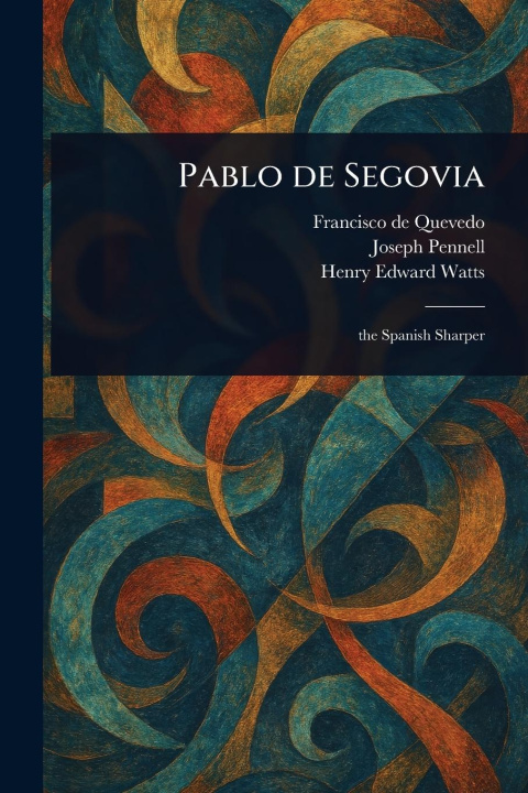 Kniha Pablo De Segovia Joseph Pennell