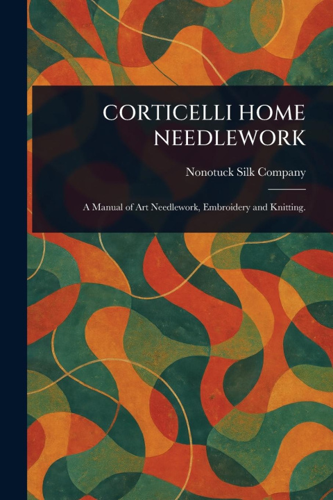 Kniha Corticelli Home Needlework 
