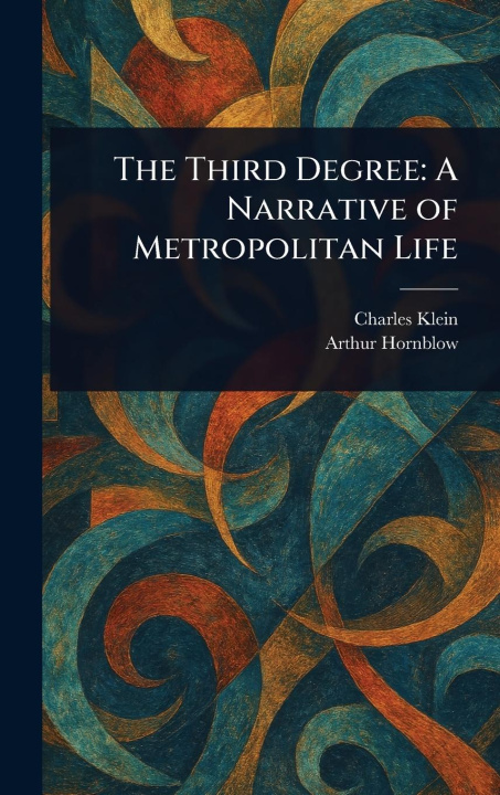 Kniha The Third Degree Arthur Hornblow