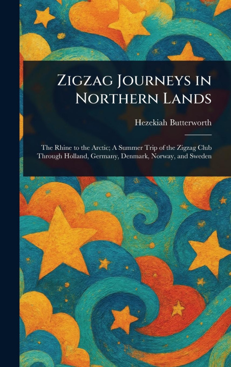 Kniha Zigzag Journeys in Northern Lands 