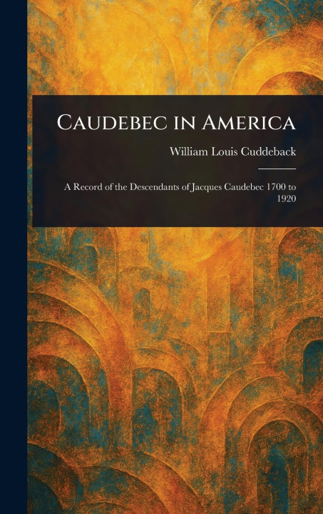 Carte Caudebec in America 