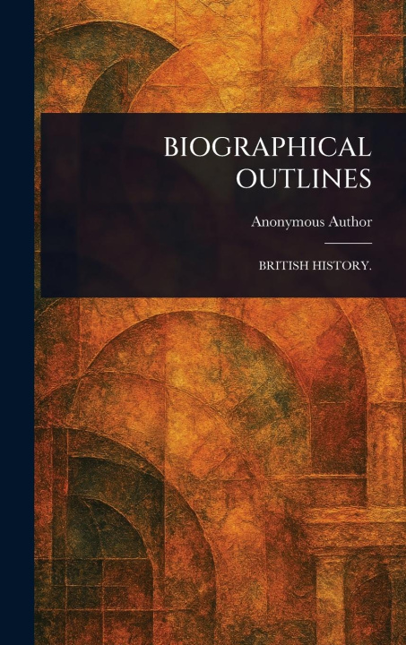 Kniha Biographical Outlines 