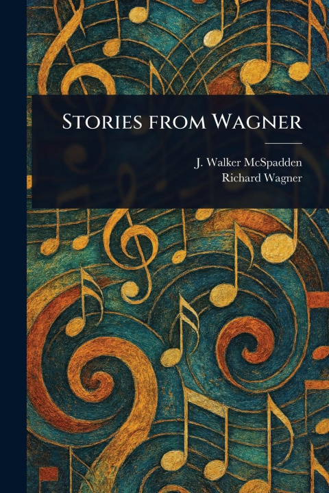 Kniha Stories From Wagner Richard Wagner