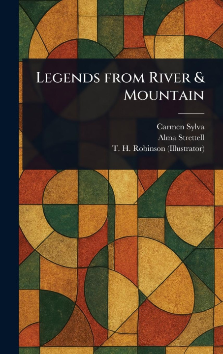 Knjiga Legends From River & Mountain Alma Strettell