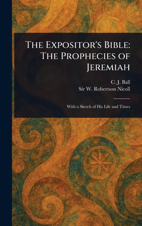 Kniha The Expositor's Bible W Robertson (William Roberts Nicoll