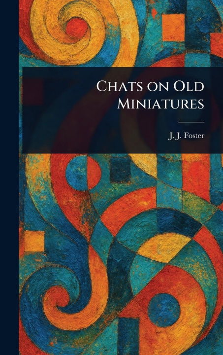 Kniha Chats on Old Miniatures 