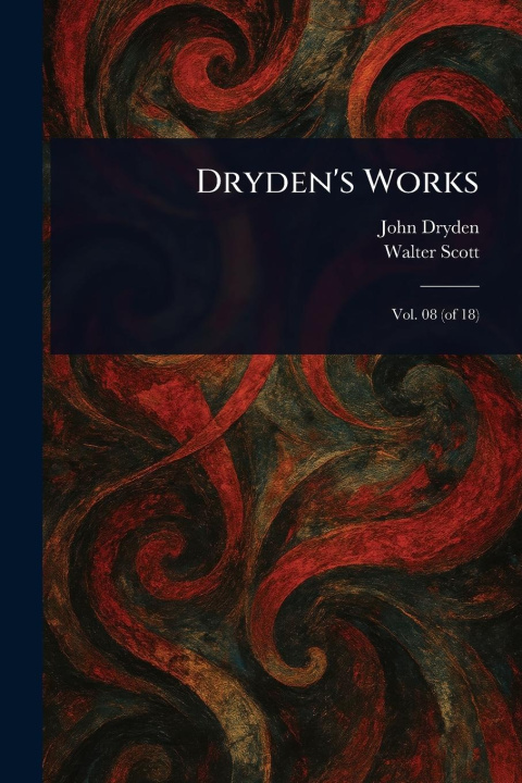 Kniha Dryden's Works Walter Scott