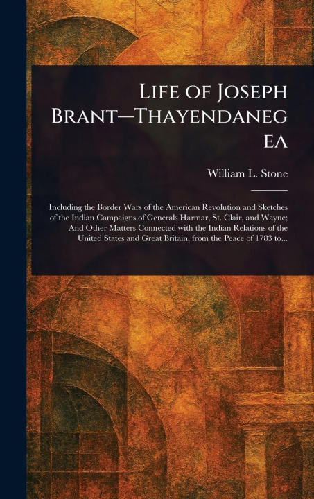 Kniha Life of Joseph Brant-Thayendanegea 