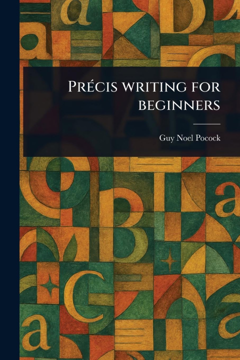 Kniha Précis Writing for Beginners 